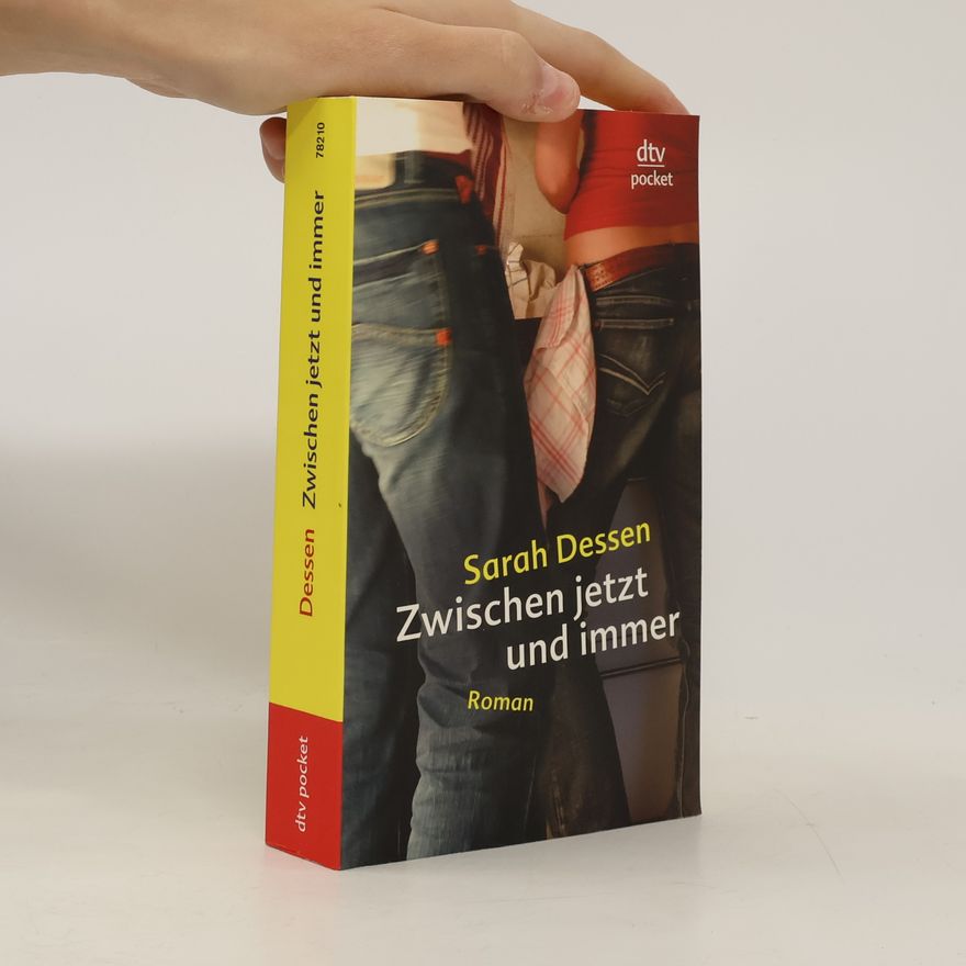 Sarah Dessen Zwischen jetzt und immer