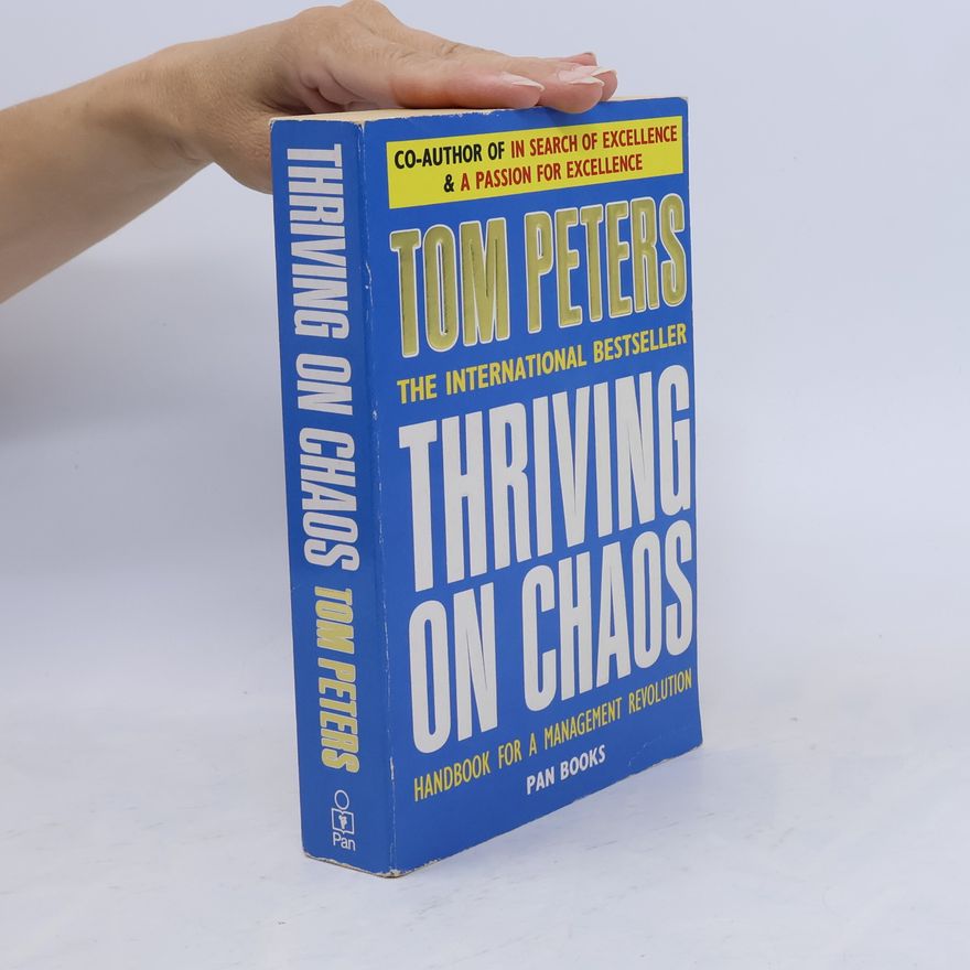 Thomas J. Peters Thriving on Chaos