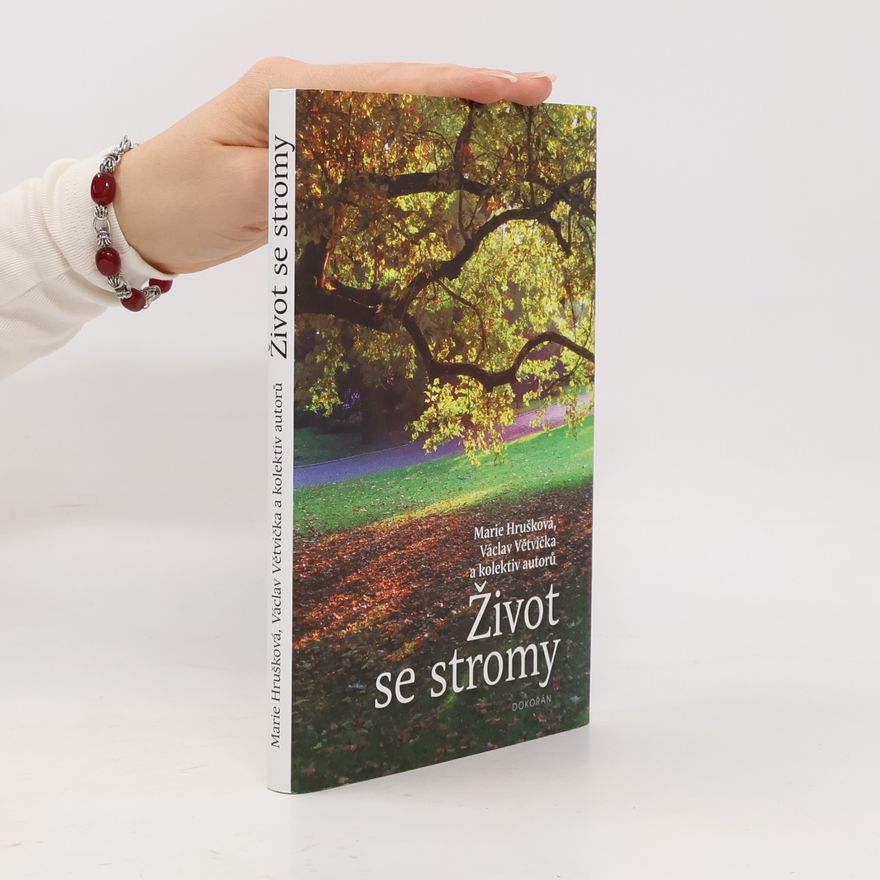 Václav Větvička Život se stromy