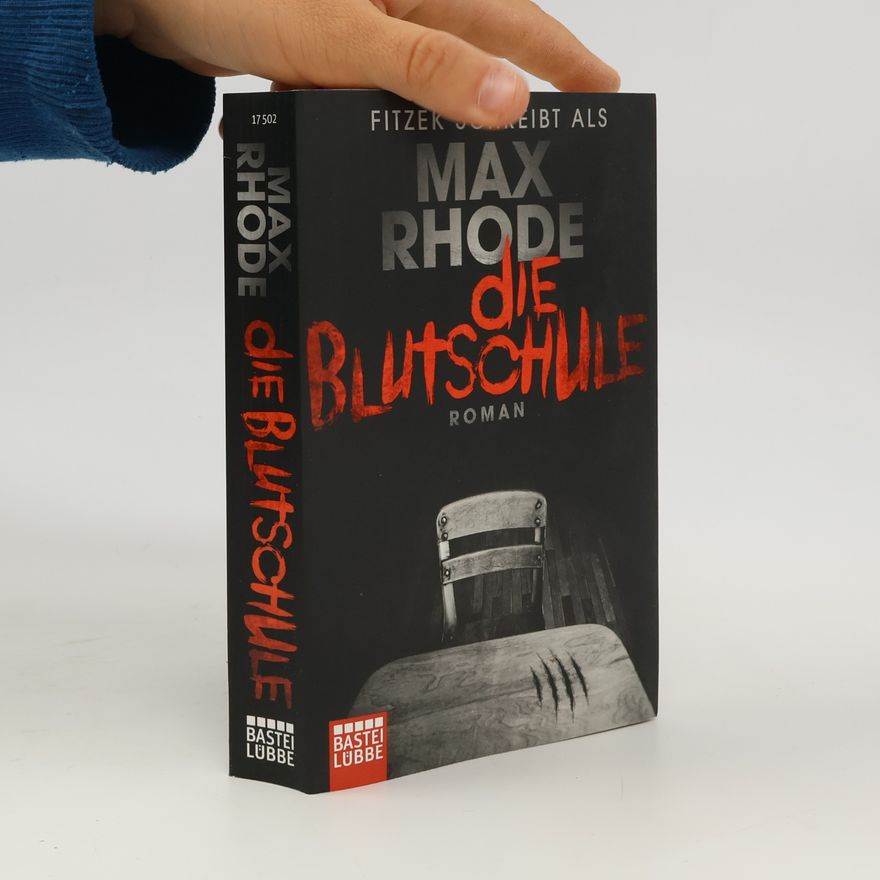 Max Rhode Die Blutschule
