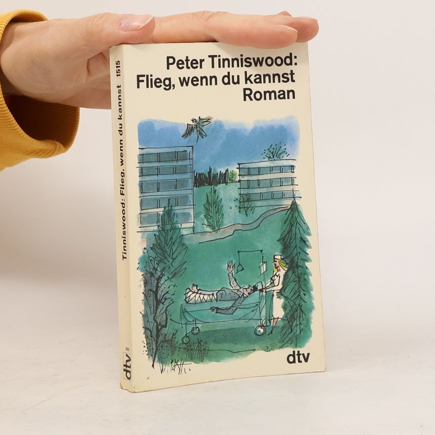 Peter Tinniswood Flieg, wenn du kannst