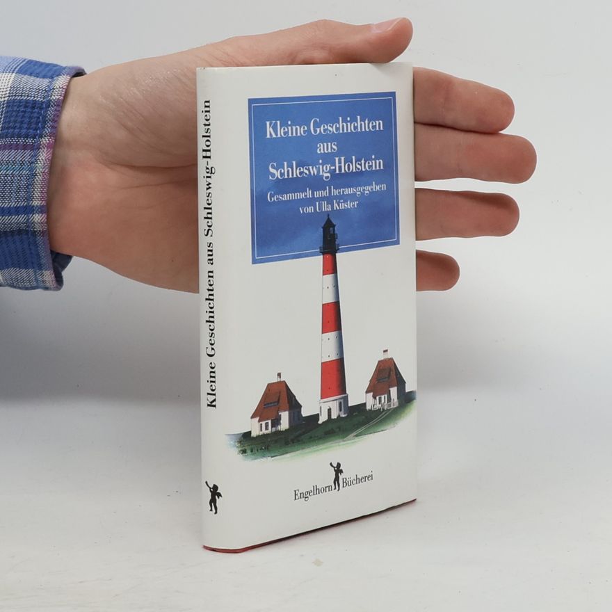 Ulla Küster  Kleine Geschichten aus Schleswig-Holstein