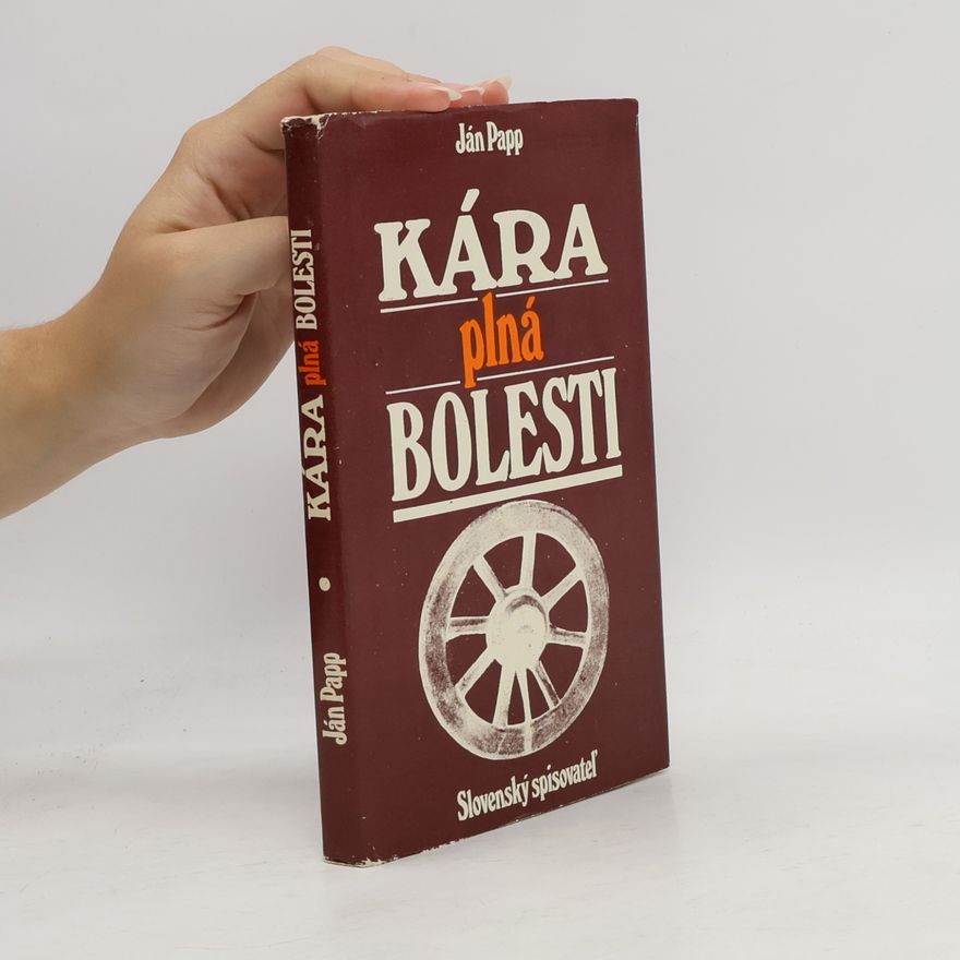 Ján Papp Kára plná bolesti