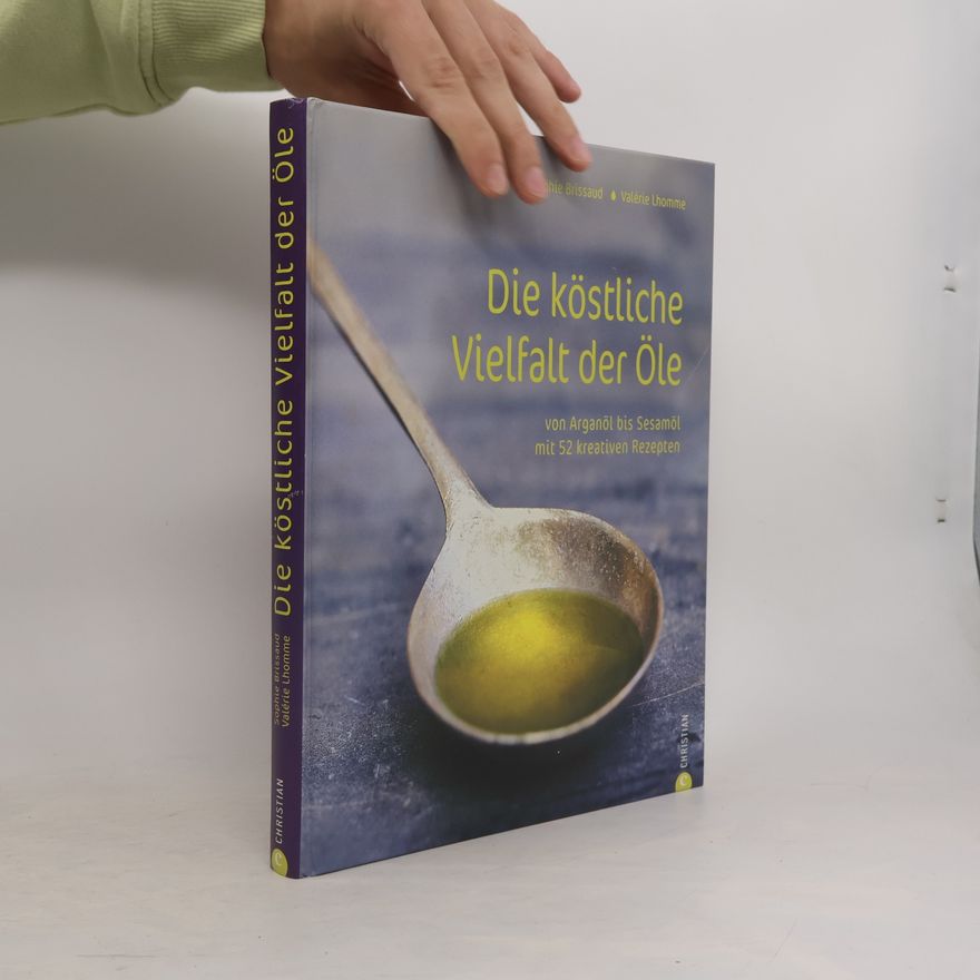 Sophie Brissaud Die köstliche Vielfalt der Öle
