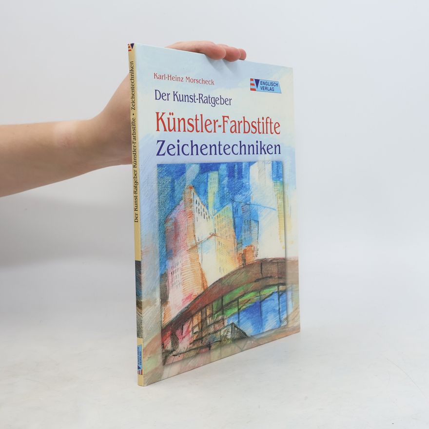 Karl-Heinz Morscheck Künstler-Farbstifte - Zeichentechniken