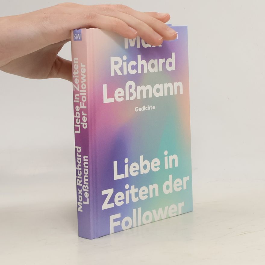 Max Richard Leßmann Liebe in Zeiten der Follower