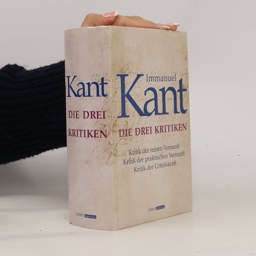 Immanuel Kant Die drei Kritiken