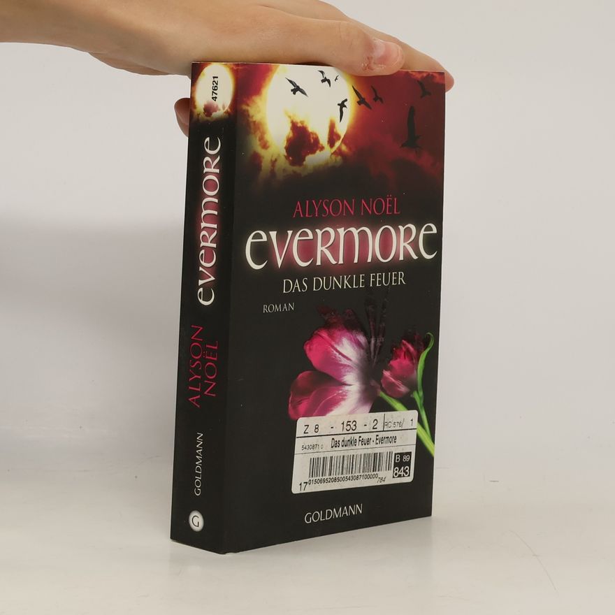 Alyson Noël Evermore 4. Das dunkle Feuer