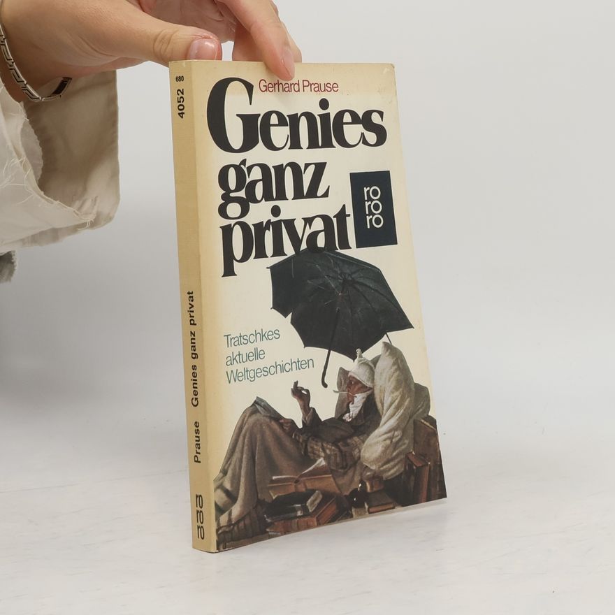 Gerhard Prause Genies ganz privat