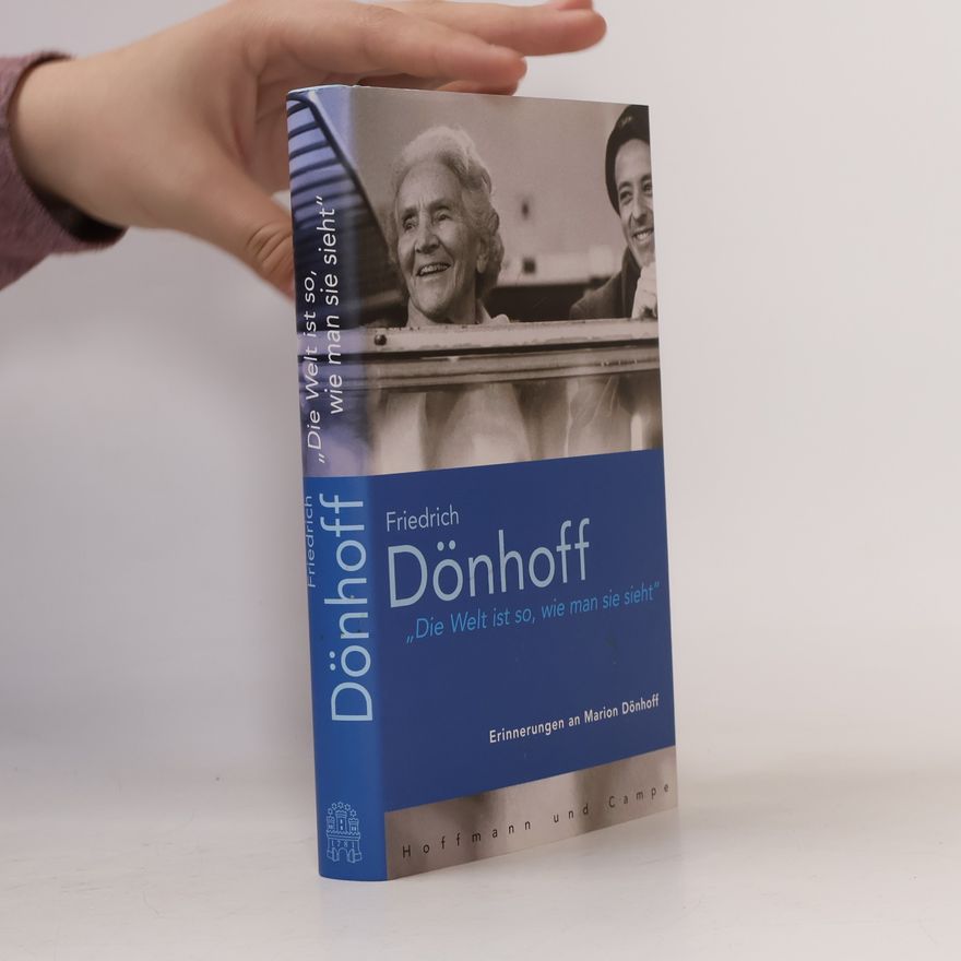 Friedrich Dönhoff "Die Welt ist so, wie man sie sieht"