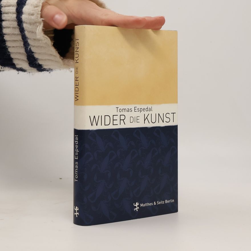 Tomas Espedal Wider die Kunst