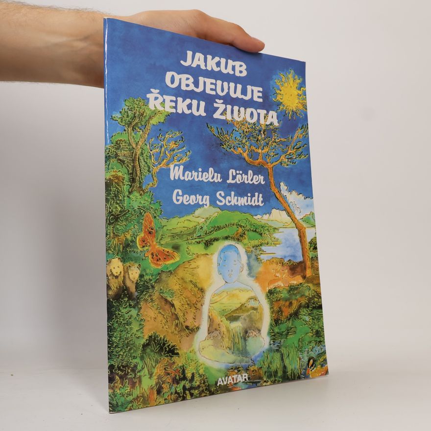 Marielu Lörler Jakub objevuje řeku života