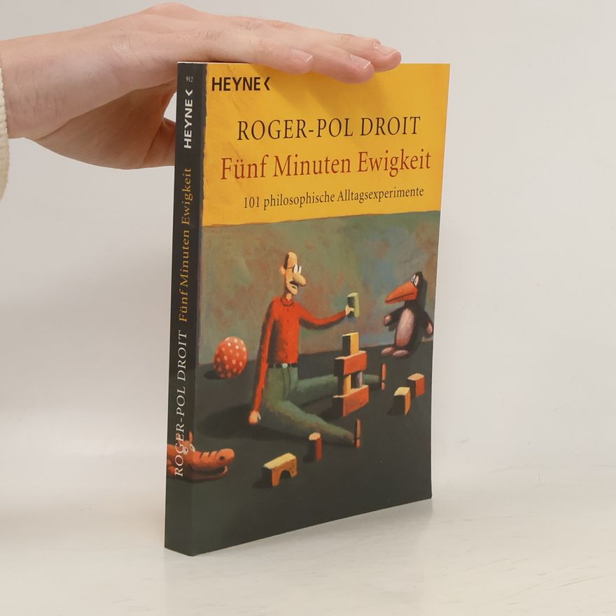 Roger-Pol Droit Fünf Minuten Ewigkeit