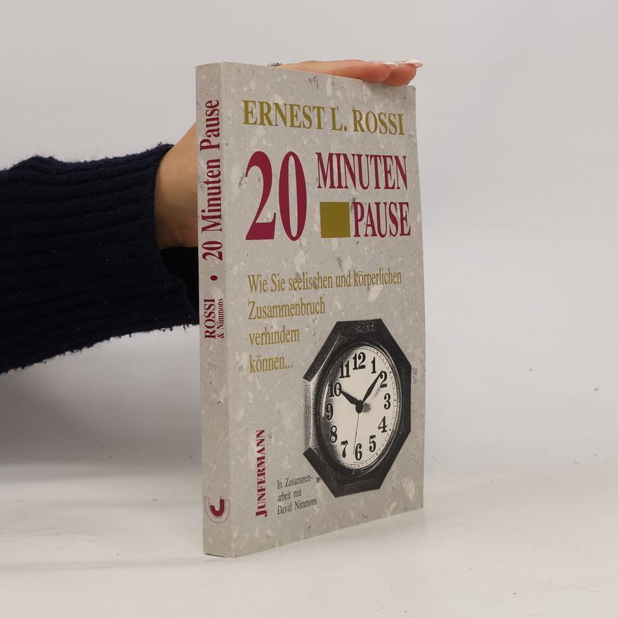 Ernest Lawrence Rossi 20 Minuten Pause