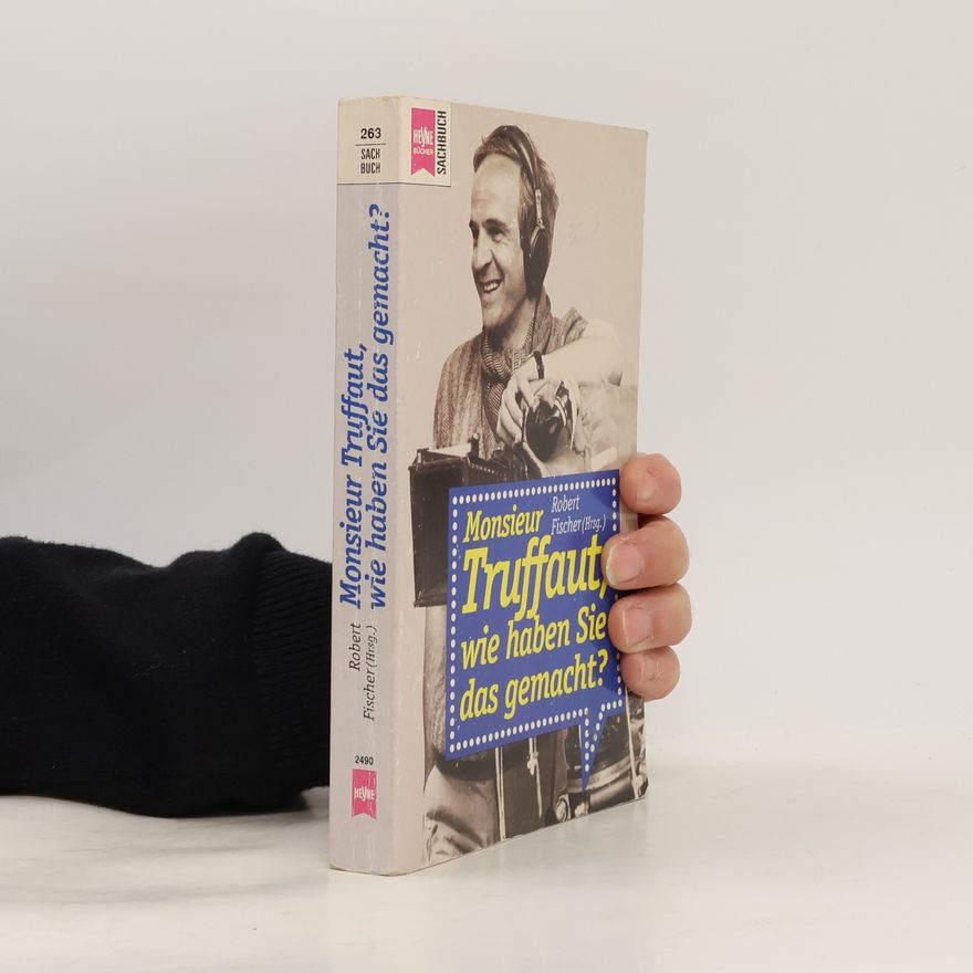 Bobby Fischer Monsieur Truffaut, wie haben Sie das gemacht?