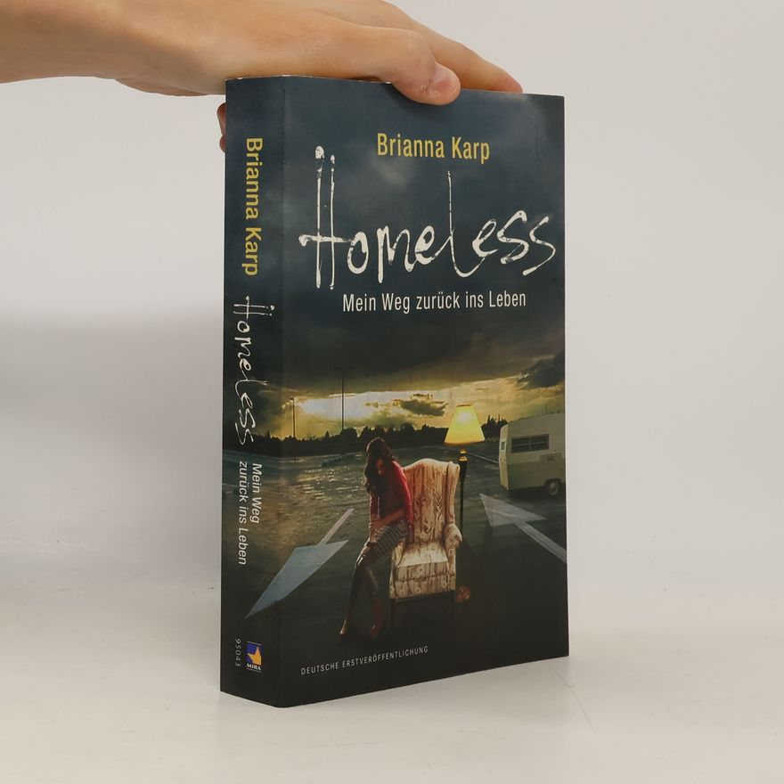 Brianna Karp Homeless. Mein Weg zurück ins Leben