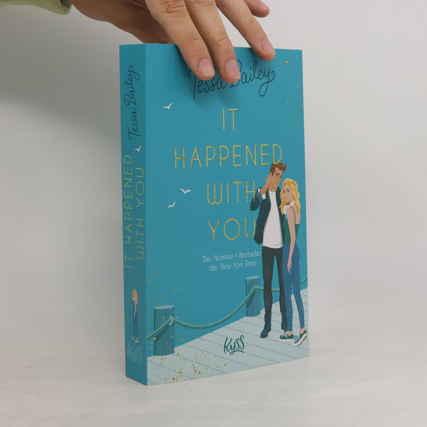 Tessa Bailey It happened with you