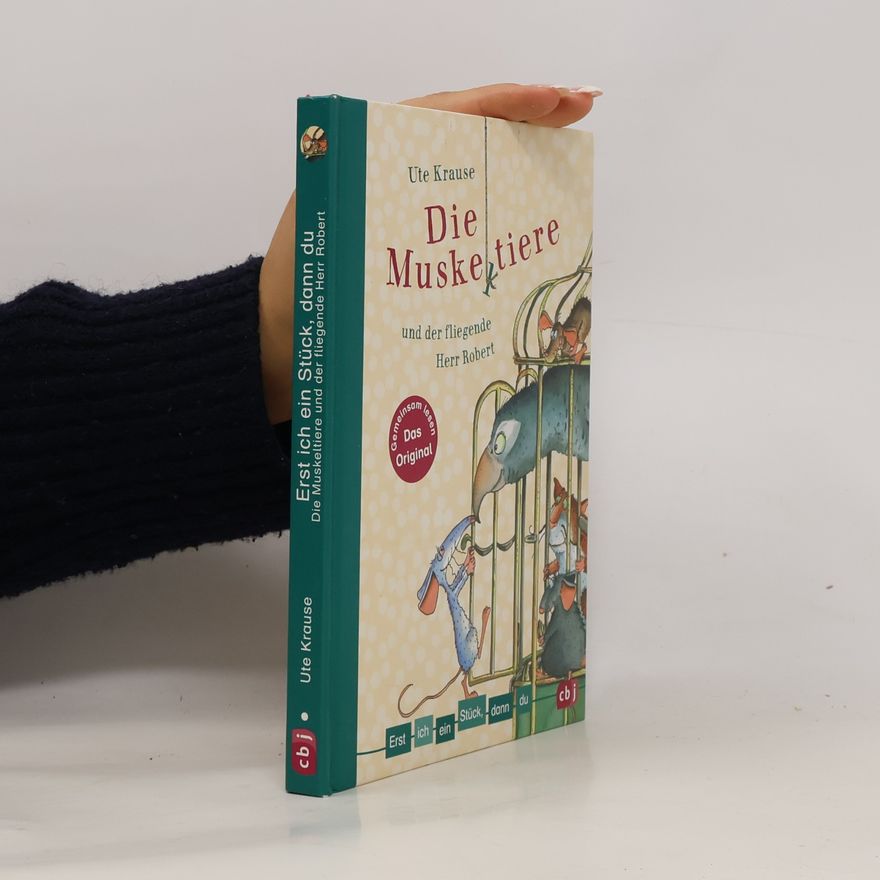 Ute Krause Erst ich ein Stück, dann du - Die Muskeltiere und der fliegende Herr Robert. Für das gemeinsame Lesenlernen ab der 1. Klasse