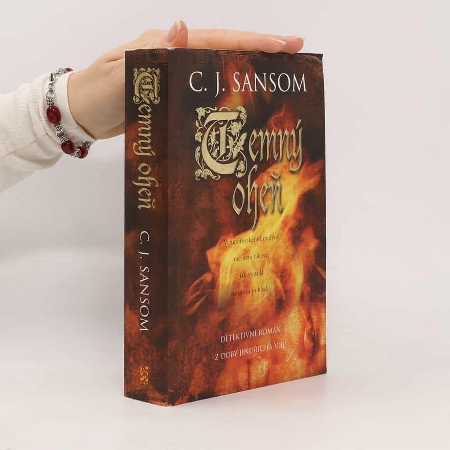 Christopher John Sansom Temný oheň