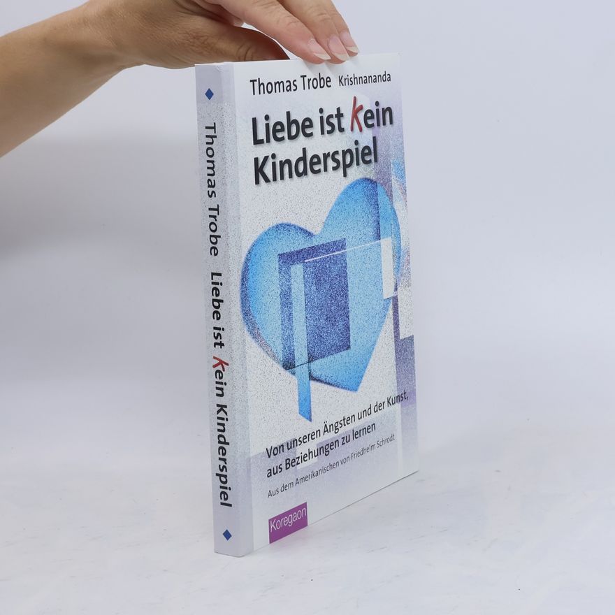 Krishnananda Trobe Liebe ist kein Kinderspiel