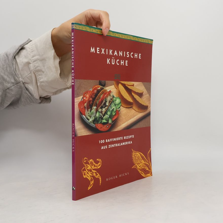 Roger W. Hicks Mexikanische Küche