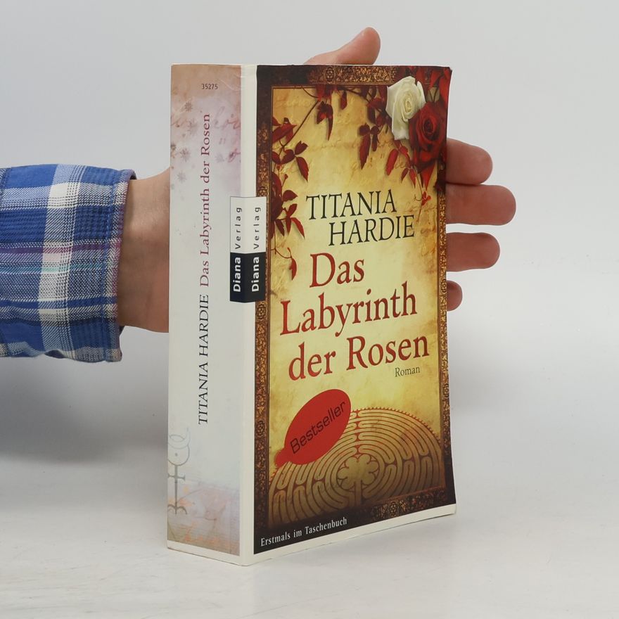 Titania Hardie Das Labyrinth der Rosen