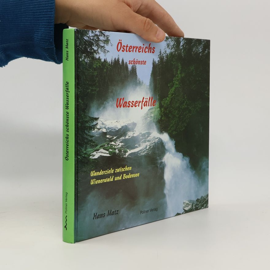 Hans Matz Österreichs schönste Wasserfälle