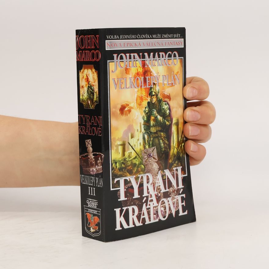 John Marco Tyrani a králové III. Velkolepý plán
