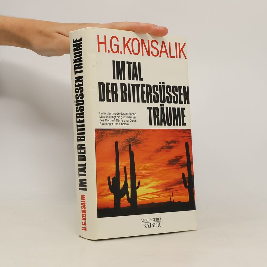 Heinz Günther Konsalik Im Tal der bittersüssen Träume