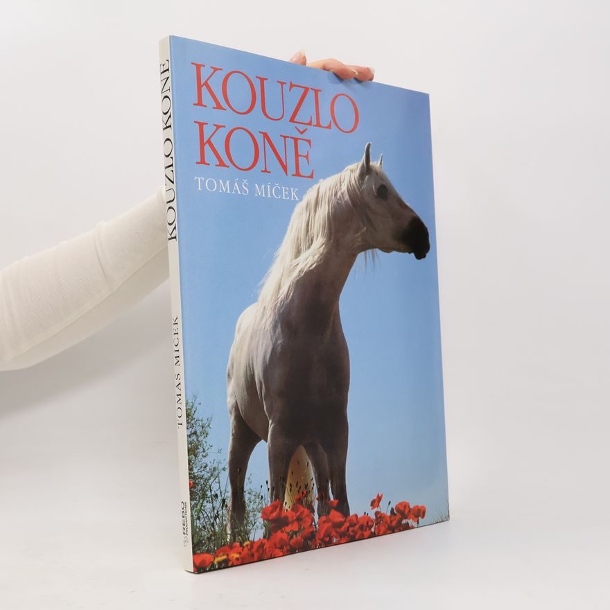 Tomáš Míček Kouzlo koně