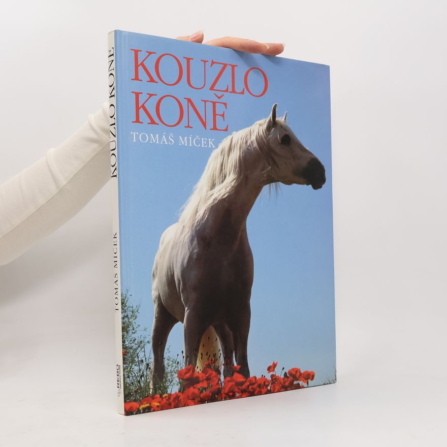 Tomáš Míček Kouzlo koně