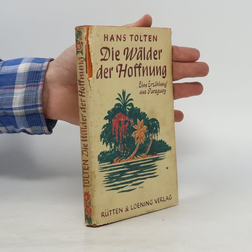 Hans Tolten Die Wälder der Hoffnung