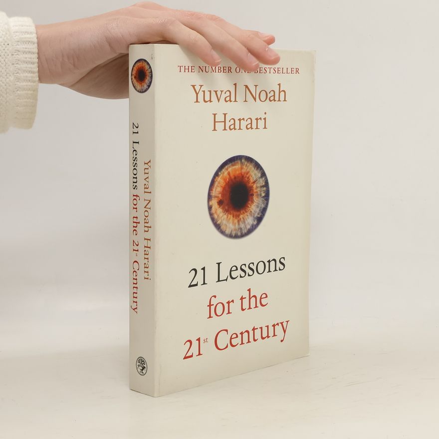 Yuval Noah Harari 21 lessons for the 21st century