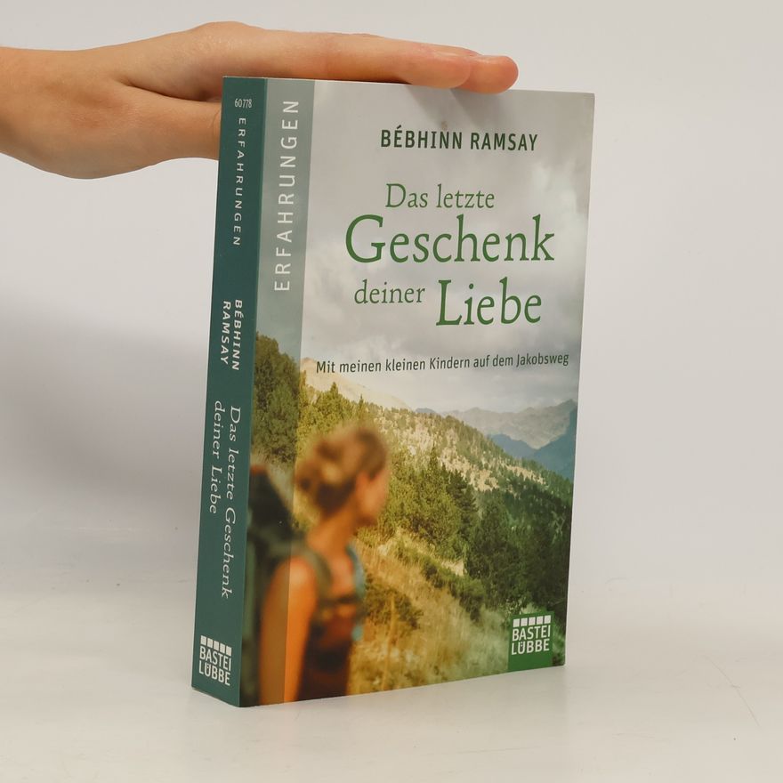 Bébhinn Ramsay Das letzte Geschenk deiner Liebe