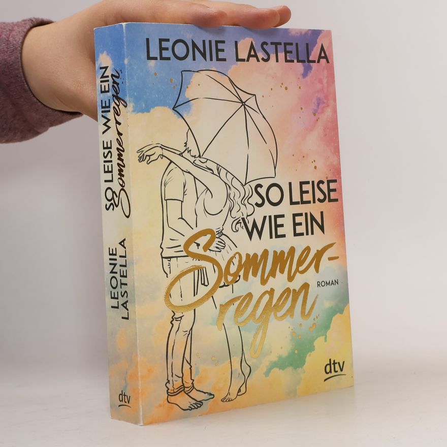 Leonie Lastella So leise wie ein Sommerregen