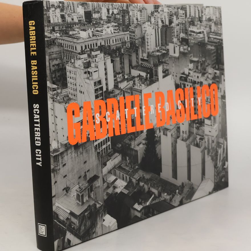 Yona Friedman Gabriele Basilico. Scattered City