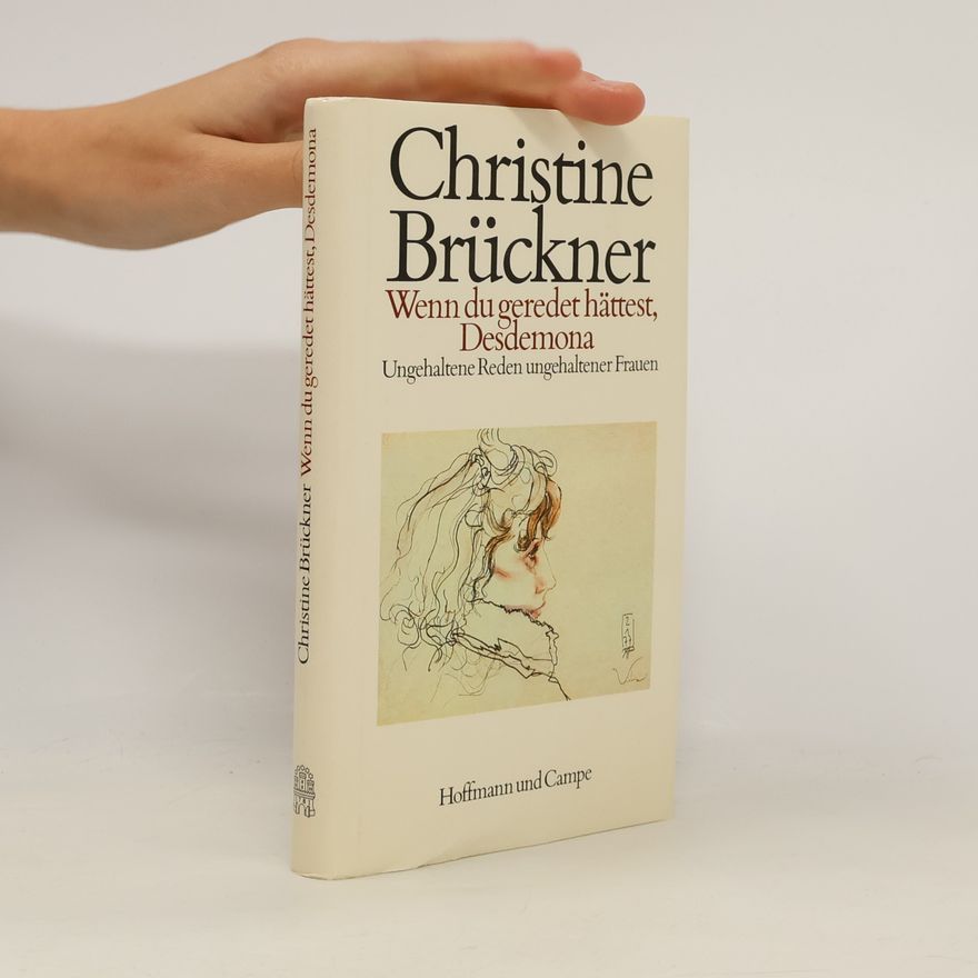 Christine Brückner Wenn du geredet hättest, Desdemona