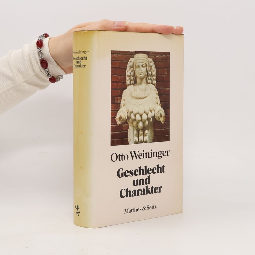 Otto Weininger Geschlecht und Charakter