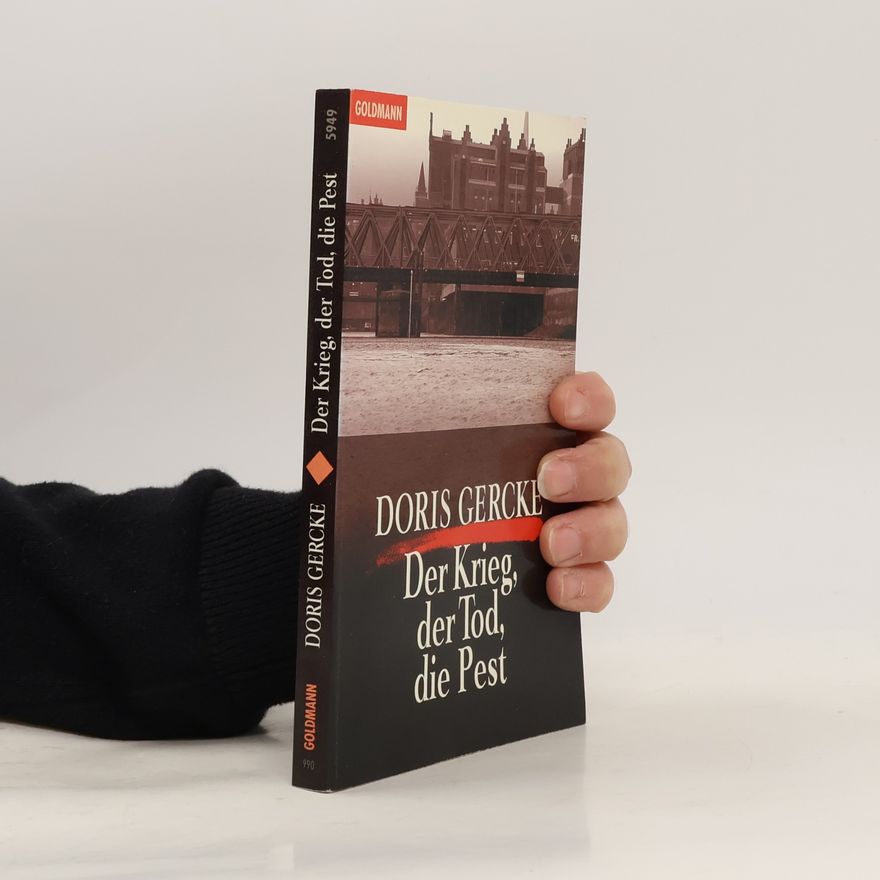 Doris Gercke Der Krieg, der Tod, die Pest