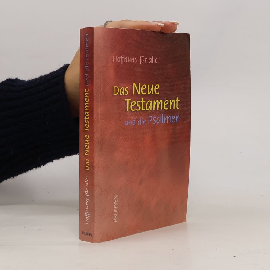 Autorenkollektiv Hoffnung für alle. Das Neue Testament und die Psalmen