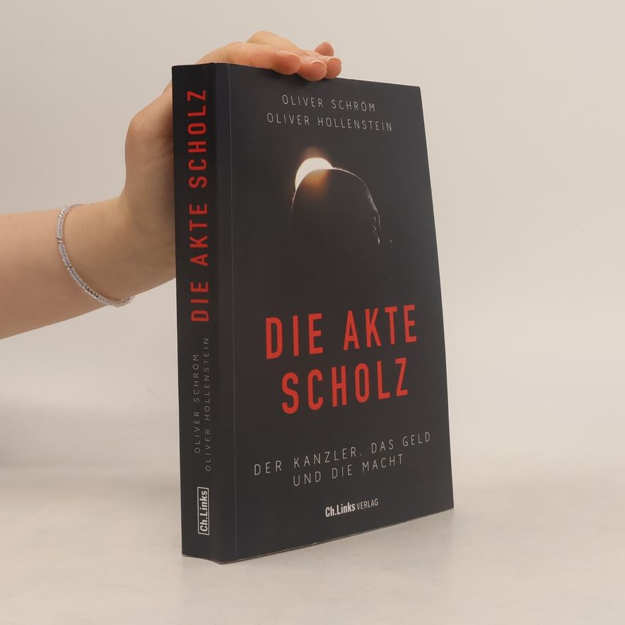 Oliver Schröm Die Akte Scholz