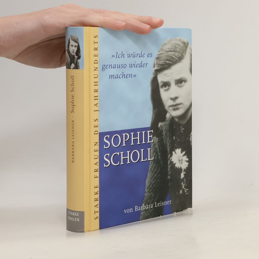 Barbara Leisner Sophie Scholl