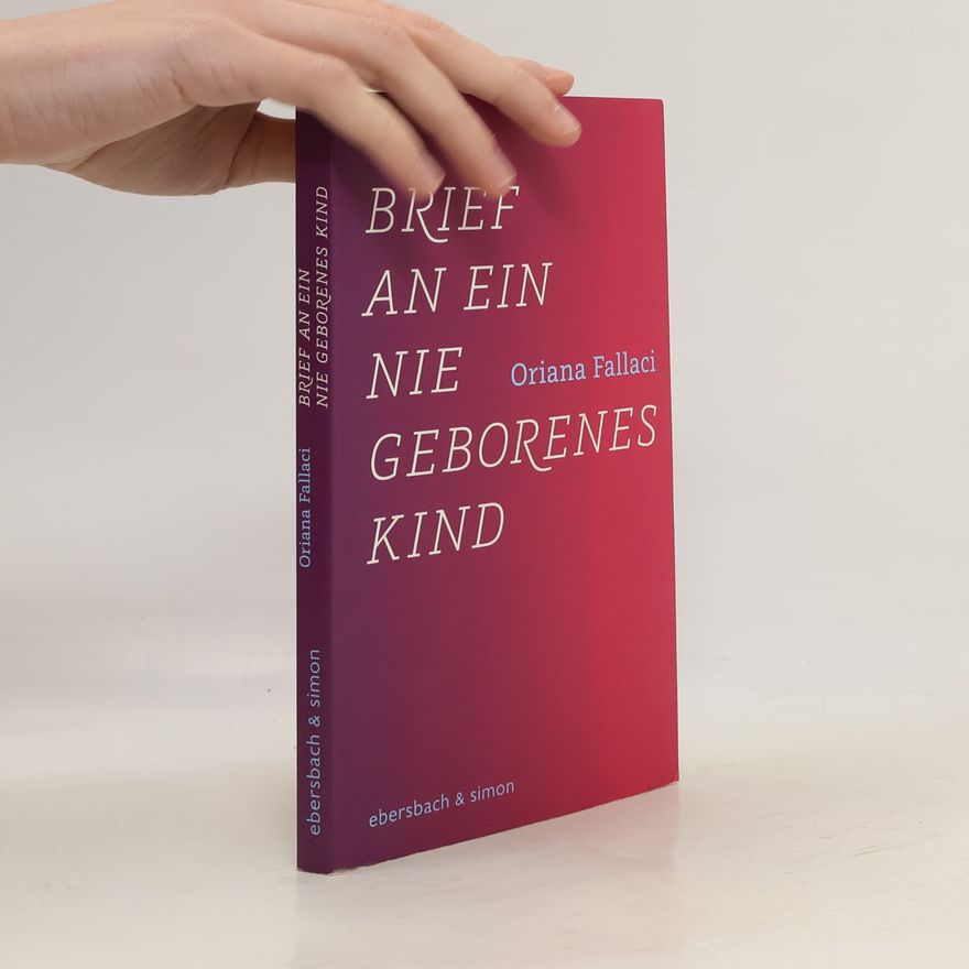 Oriana Fallaci Brief an ein nie geborenes Kind