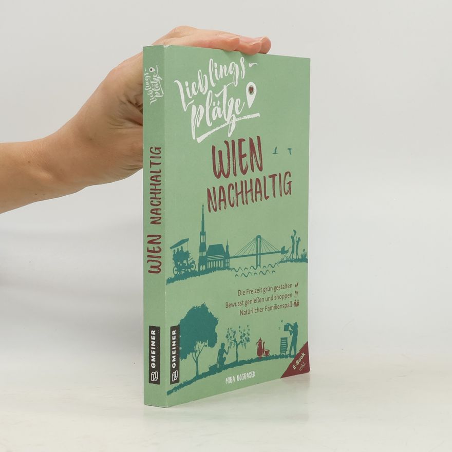 Mira Nograsek Lieblingsplätze. Wien nachhaltig