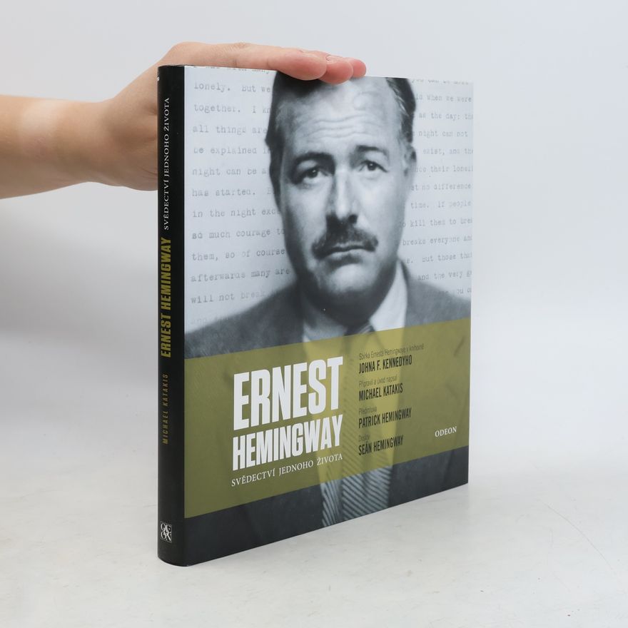Michael Katakis Ernest Hemingway. Svědectví jednoho života