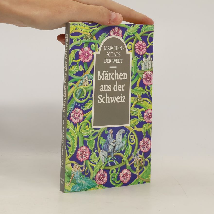 Autorenkollektiv Märchen aus der Schweiz