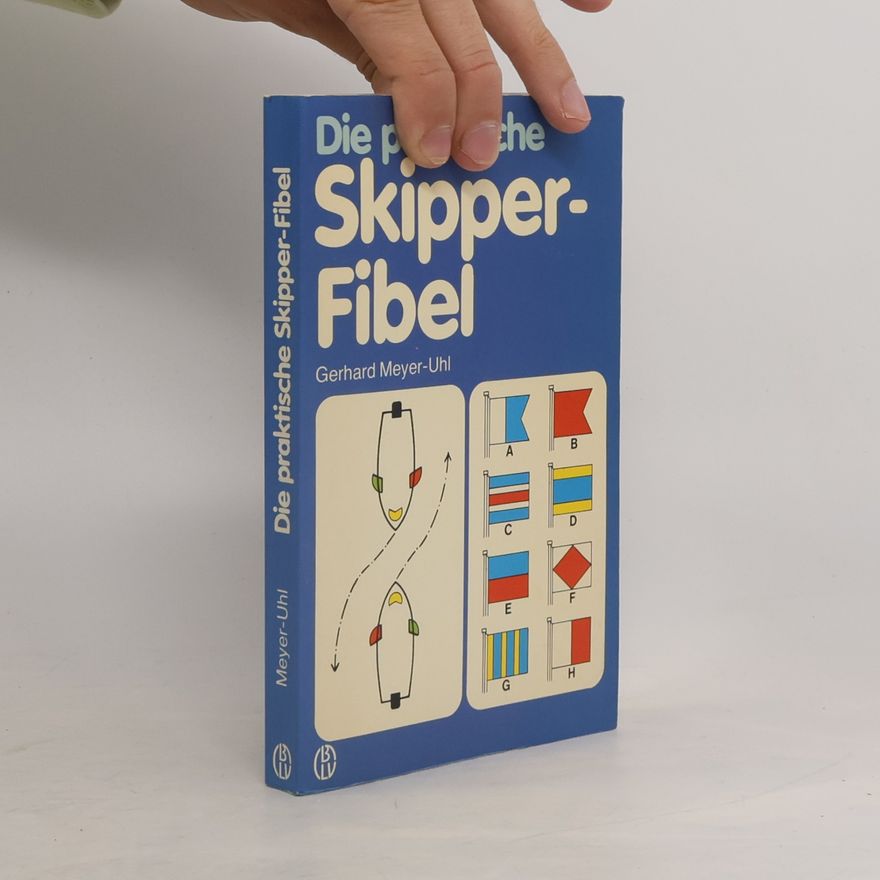 Gerhard Meyer-Uhl Die praktische Skipper-Fibel