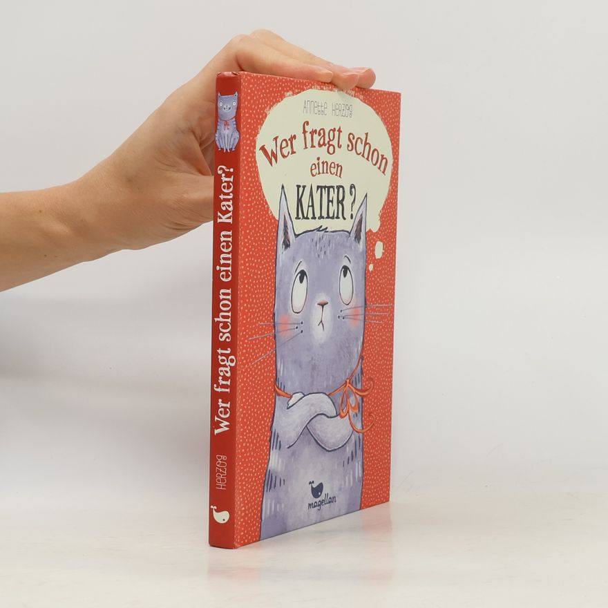 Annette Herzog Wer fragt schon einen Kater?