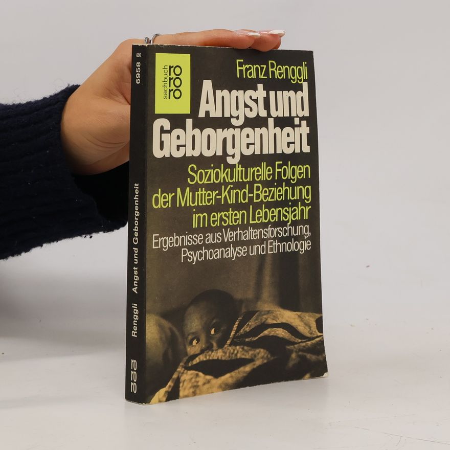 Franz Renggli Angst und Geborgenheit