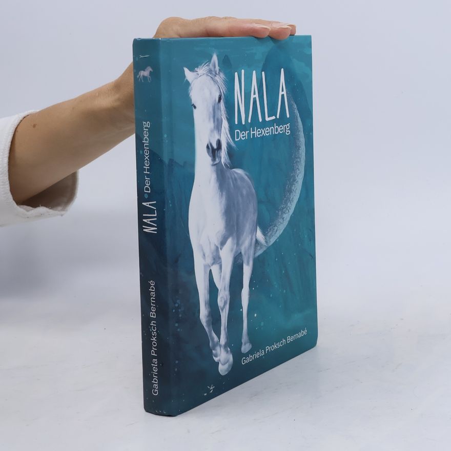 Gabriela Proksch Bernabé Nala. Der Hexenberg